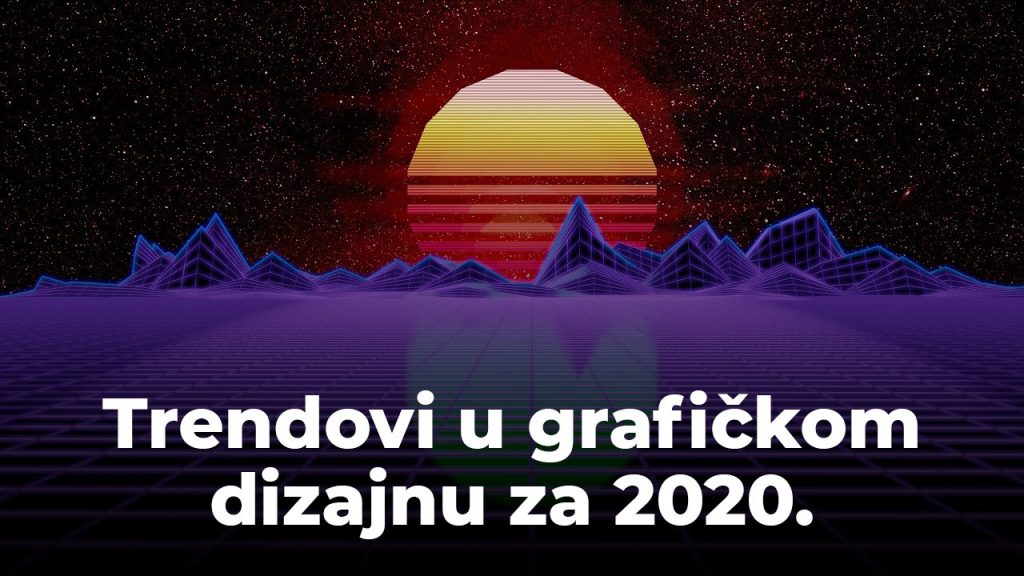 trendovi u grafickom dizajnu u 2020 godini